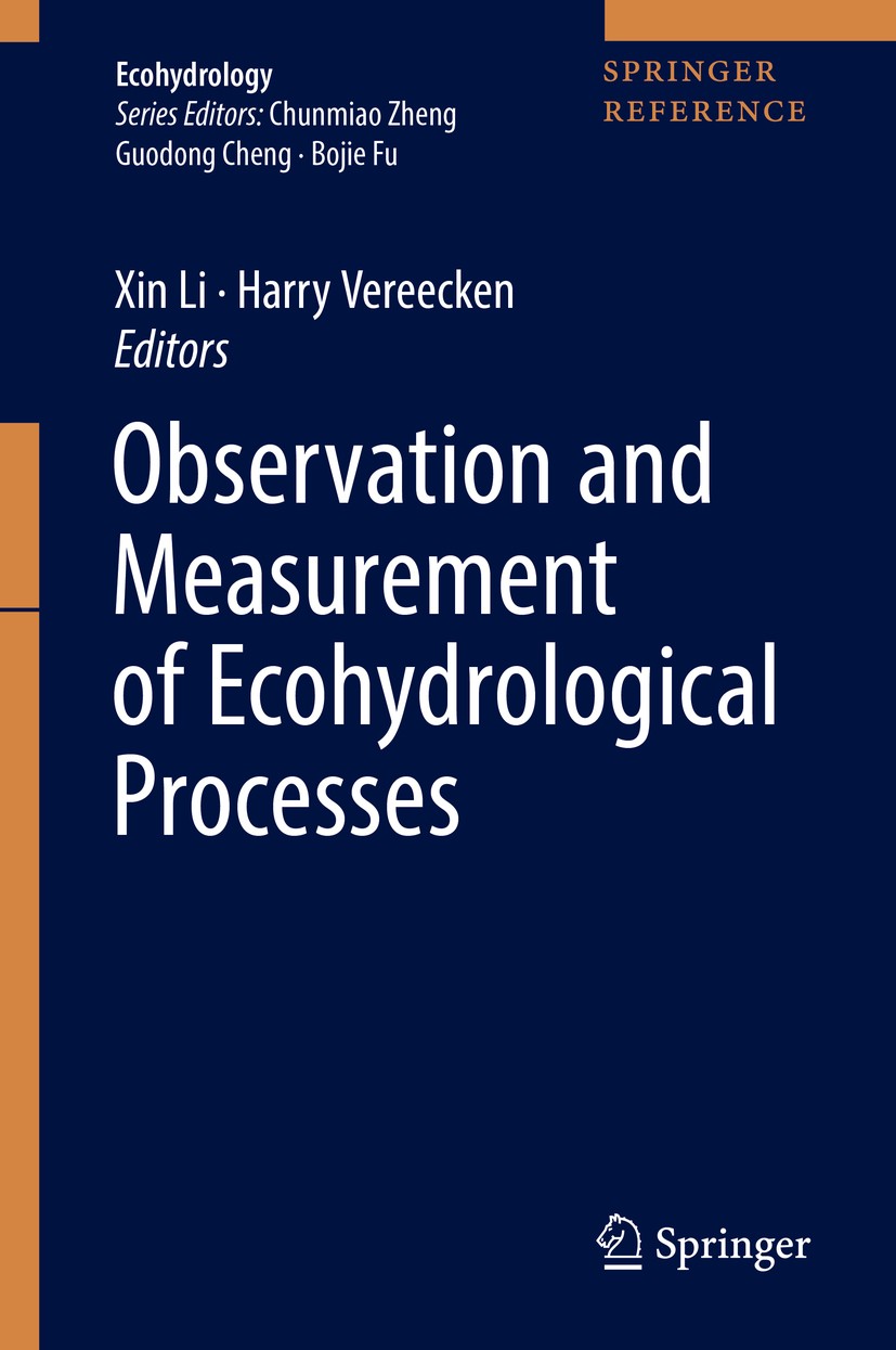 Titlebook: Observation and Measurement of Ecohydrological Processes; Xin Li,Harry Vereecken Reference work 2019 Springer-Verlag GmbH Germany, part of Titlebook: Observation and Measurement of Ecohydrological Processes; Xin Li,Harry Vereecken Reference work 2019 Springer-Verlag GmbH Germany, part of
