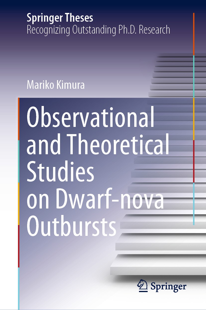 Titlebook: Observational and Theoretical Studies on Dwarf-nova Outbursts; Mariko Kimura Book 2020 The Editor(s) (if applicable) and The Author(s), un Titlebook: Observational and Theoretical Studies on Dwarf-nova Outbursts; Mariko Kimura Book 2020 The Editor(s) (if applicable) and The Author(s), un