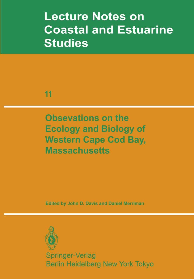 Titlebook: Observations on the Ecology and Biology of Western Cape Cod Bay, Massachusetts; John D. Davis,Daniel Merriman Book 1984 Springer-Verlag Ne Titlebook: Observations on the Ecology and Biology of Western Cape Cod Bay, Massachusetts; John D. Davis,Daniel Merriman Book 1984 Springer-Verlag Ne