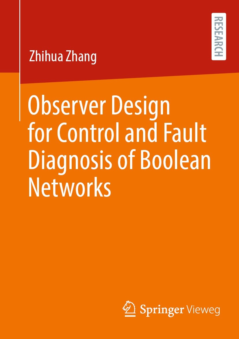 Titlebook: Observer Design for Control and Fault Diagnosis of Boolean Networks; Zhihua Zhang Book 2022 The Editor(s) (if applicable) and The Author(s Titlebook: Observer Design for Control and Fault Diagnosis of Boolean Networks; Zhihua Zhang Book 2022 The Editor(s) (if applicable) and The Author(s