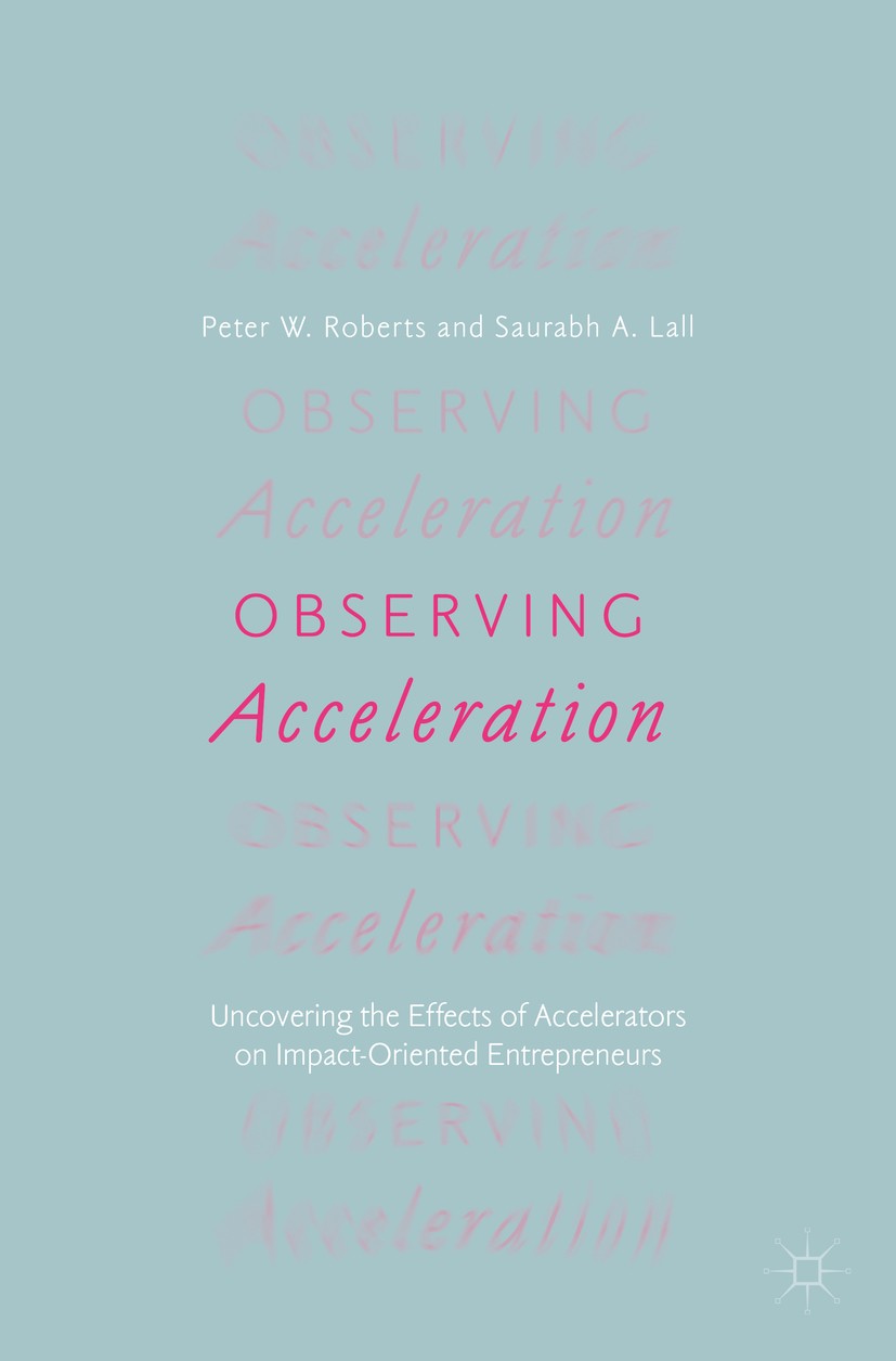 Titlebook: Observing Acceleration; Uncovering the Effec Peter W. Roberts,Saurabh A. Lall Book 2019 The Editor(s) (if applicable) and The Author(s) 201 Titlebook: Observing Acceleration; Uncovering the Effec Peter W. Roberts,Saurabh A. Lall Book 2019 The Editor(s) (if applicable) and The Author(s) 201