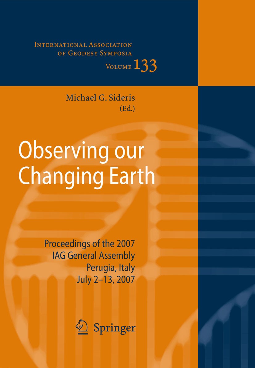 Titlebook: Observing our Changing Earth; Proceedings of the 2 Michael G Sideris Conference proceedings 2009 Springer-Verlag Berlin Heidelberg 2009 Ear Titlebook: Observing our Changing Earth; Proceedings of the 2 Michael G Sideris Conference proceedings 2009 Springer-Verlag Berlin Heidelberg 2009 Ear