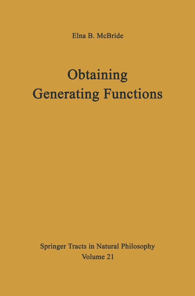 Titlebook: Obtaining Generating Functions; Elna Browning McBride Book 1971 Springer-Verlag Berlin Heidelberg 1971 ETA.Erzeugende Funktion.Functions.R Titlebook: Obtaining Generating Functions; Elna Browning McBride Book 1971 Springer-Verlag Berlin Heidelberg 1971 ETA.Erzeugende Funktion.Functions.R