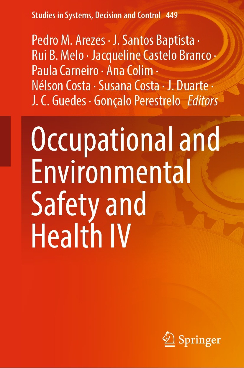 Titlebook: Occupational and Environmental Safety and Health IV; Pedro M. Arezes,J. Santos Baptista,Gonçalo Perestr Book 2023 The Editor(s) (if applic Titlebook: Occupational and Environmental Safety and Health IV; Pedro M. Arezes,J. Santos Baptista,Gonçalo Perestr Book 2023 The Editor(s) (if applic