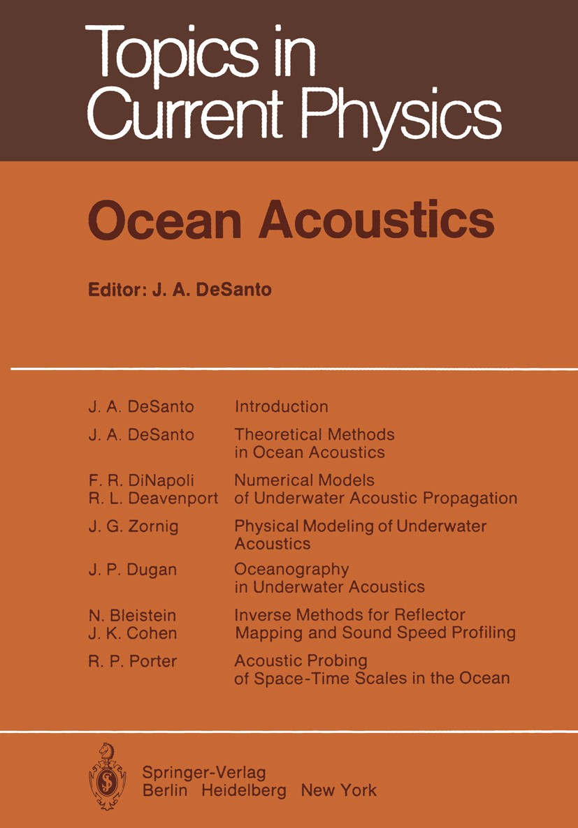 Titlebook: Ocean Acoustics; John A. DeSanto Book 1979 Springer-Verlag Berlin Heidelberg 1979 Meer.Ocean.Schallausbreitung.Wasserschall.acoustics.hydr Titlebook: Ocean Acoustics; John A. DeSanto Book 1979 Springer-Verlag Berlin Heidelberg 1979 Meer.Ocean.Schallausbreitung.Wasserschall.acoustics.hydr