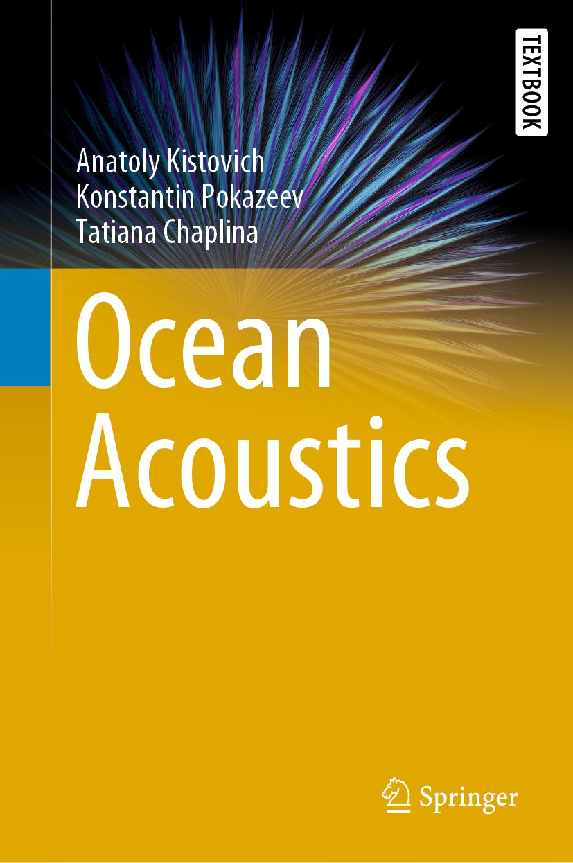 Titlebook: Ocean Acoustics; Anatoly Kistovich,Konstantin Pokazeev,Tatiana Chap Book 2020 The Editor(s) (if applicable) and The Author(s), under exclu Titlebook: Ocean Acoustics; Anatoly Kistovich,Konstantin Pokazeev,Tatiana Chap Book 2020 The Editor(s) (if applicable) and The Author(s), under exclu