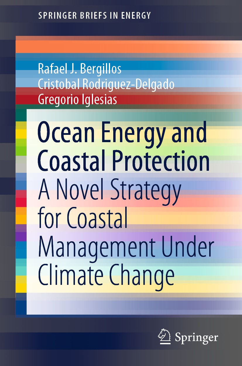 Titlebook: Ocean Energy and Coastal Protection; A Novel Strategy for Rafael J. Bergillos,Cristobal Rodriguez-Delgado,Gr Book 2020 The Author(s), under Titlebook: Ocean Energy and Coastal Protection; A Novel Strategy for Rafael J. Bergillos,Cristobal Rodriguez-Delgado,Gr Book 2020 The Author(s), under