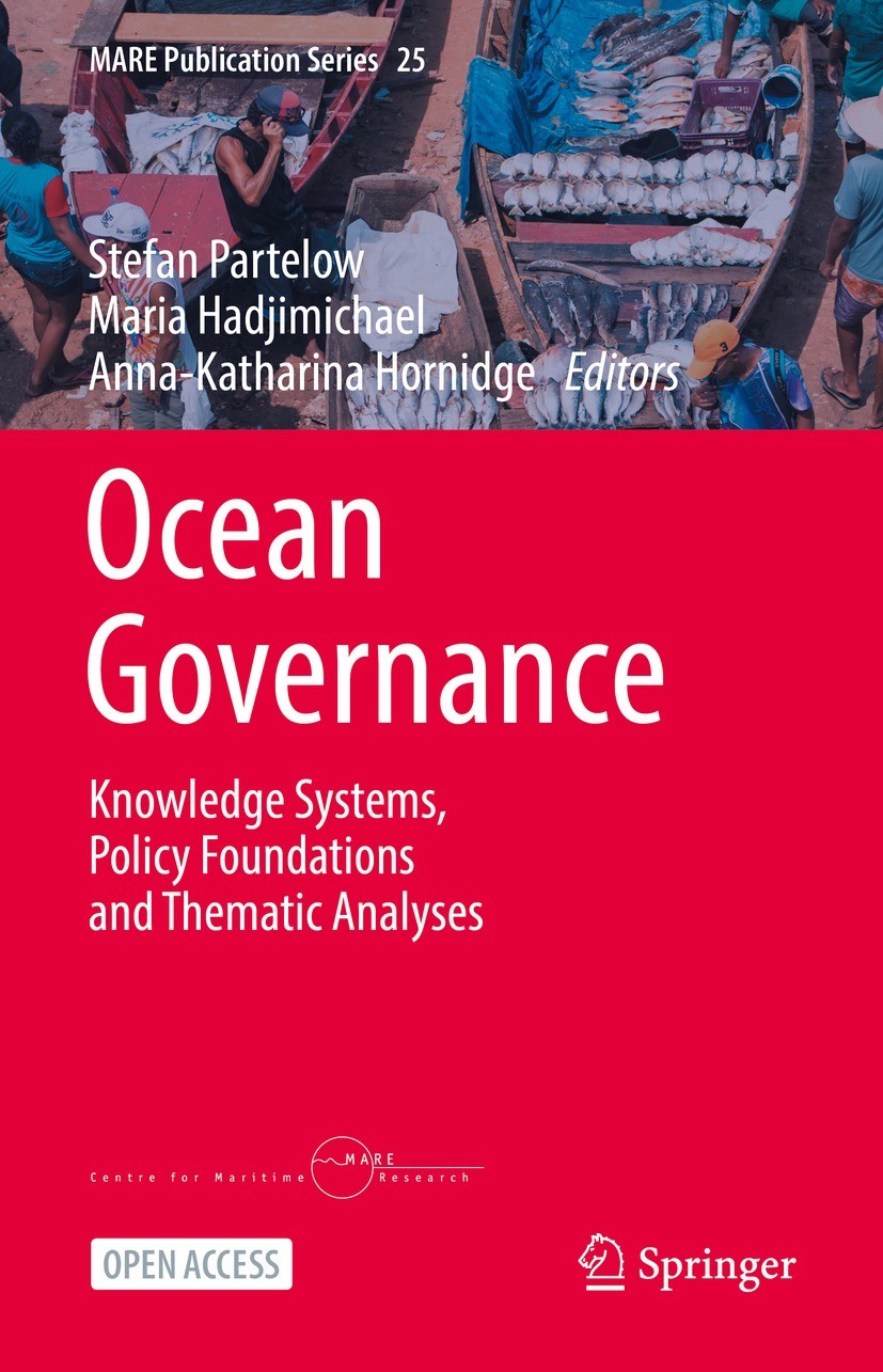 Titlebook: Ocean Governance; Knowledge Systems, P Stefan Partelow,Maria Hadjimichael,Anna-Katharina Book‘‘‘‘‘‘‘‘ 2023 German Institute of Development Titlebook: Ocean Governance; Knowledge Systems, P Stefan Partelow,Maria Hadjimichael,Anna-Katharina Book‘‘‘‘‘‘‘‘ 2023 German Institute of Development