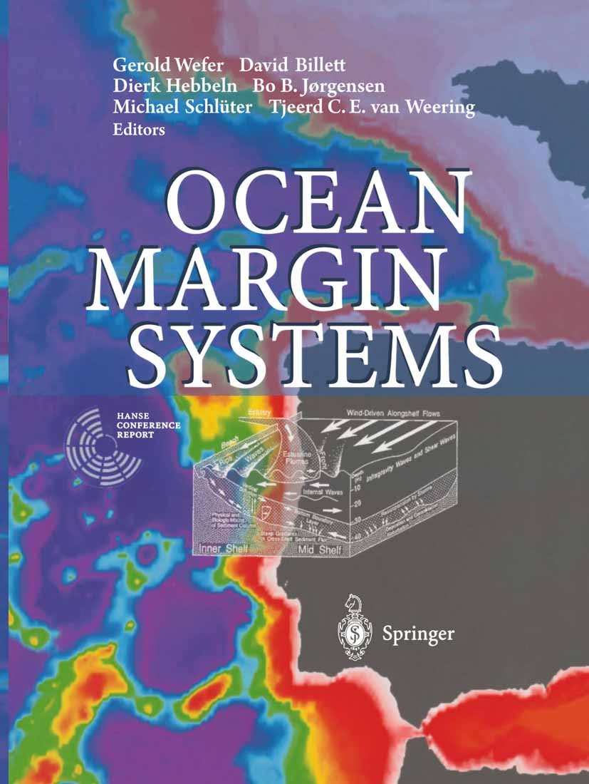 Titlebook: Ocean Margin Systems; Gerold Wefer,David Billett,Tjeerd C. E. Weering Book 2003 Springer-Verlag Berlin Heidelberg 2003 Benthic Biology.Flu Titlebook: Ocean Margin Systems; Gerold Wefer,David Billett,Tjeerd C. E. Weering Book 2003 Springer-Verlag Berlin Heidelberg 2003 Benthic Biology.Flu