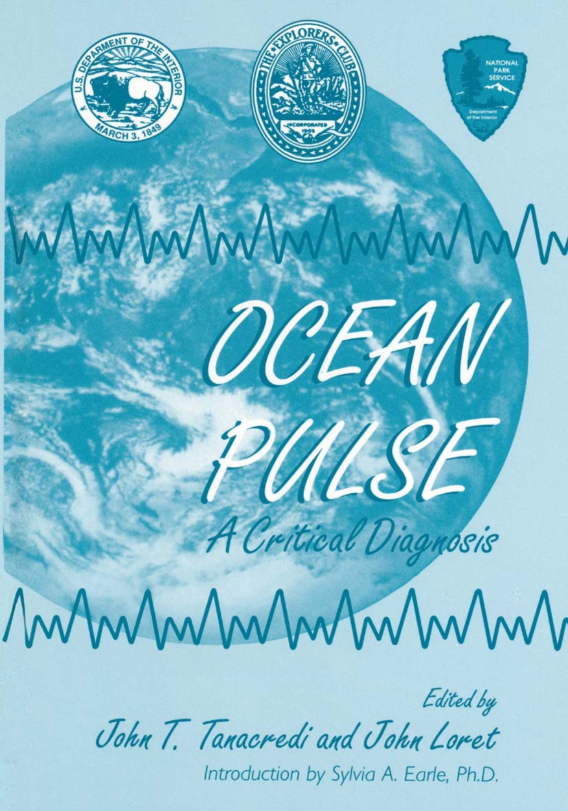 Titlebook: Ocean Pulse; A Critical Diagnosis John T. Tanacredi,John Loret Book 1998 Springer Science+Business Media New York 1998 Ocean.aquaculture.en Titlebook: Ocean Pulse; A Critical Diagnosis John T. Tanacredi,John Loret Book 1998 Springer Science+Business Media New York 1998 Ocean.aquaculture.en
