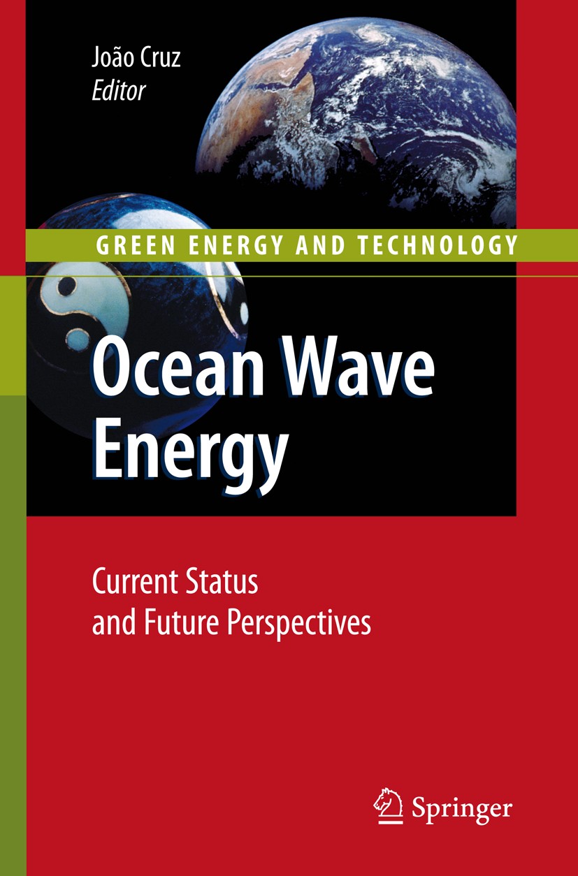 Titlebook: Ocean Wave Energy; Current Status and F Joao Cruz Book 2008 Springer-Verlag Berlin Heidelberg 2008 Devices.Energy conversion.Full scale mac Titlebook: Ocean Wave Energy; Current Status and F Joao Cruz Book 2008 Springer-Verlag Berlin Heidelberg 2008 Devices.Energy conversion.Full scale mac
