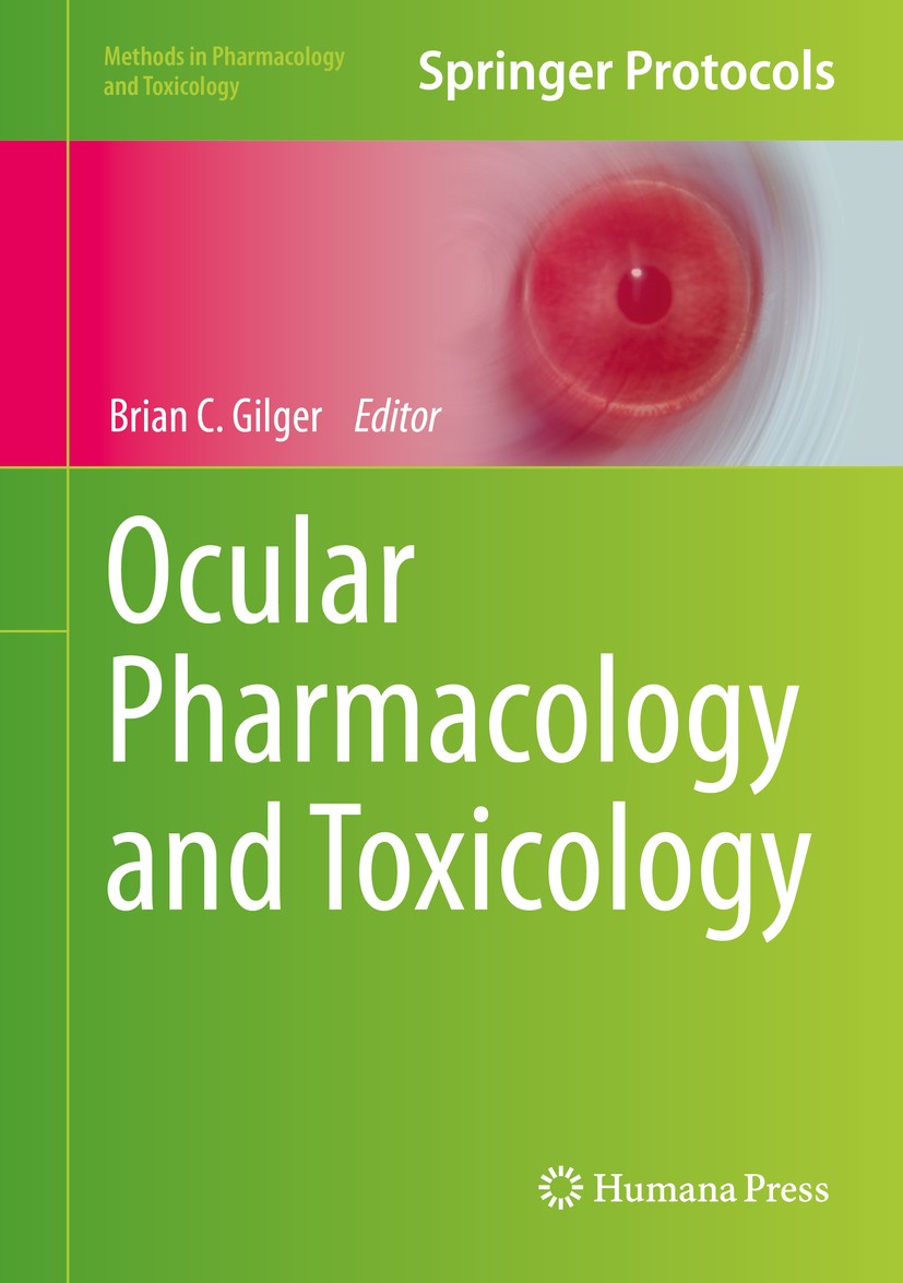 Titlebook: Ocular Pharmacology and Toxicology; Brian C. Gilger Book 2014 Springer Science+Business Media New York 2014 Drug delivery to the eye.Ocula Titlebook: Ocular Pharmacology and Toxicology; Brian C. Gilger Book 2014 Springer Science+Business Media New York 2014 Drug delivery to the eye.Ocula