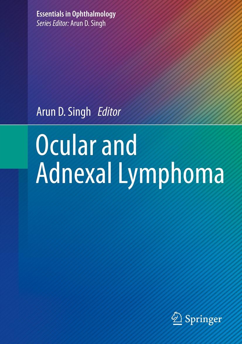 Titlebook: Ocular and Adnexal Lymphoma; Arun D. Singh Book 2014 Springer-Verlag Berlin Heidelberg 2014 Biopsy.Diagnostics and Staging.T Cell Lymphoma Titlebook: Ocular and Adnexal Lymphoma; Arun D. Singh Book 2014 Springer-Verlag Berlin Heidelberg 2014 Biopsy.Diagnostics and Staging.T Cell Lymphoma