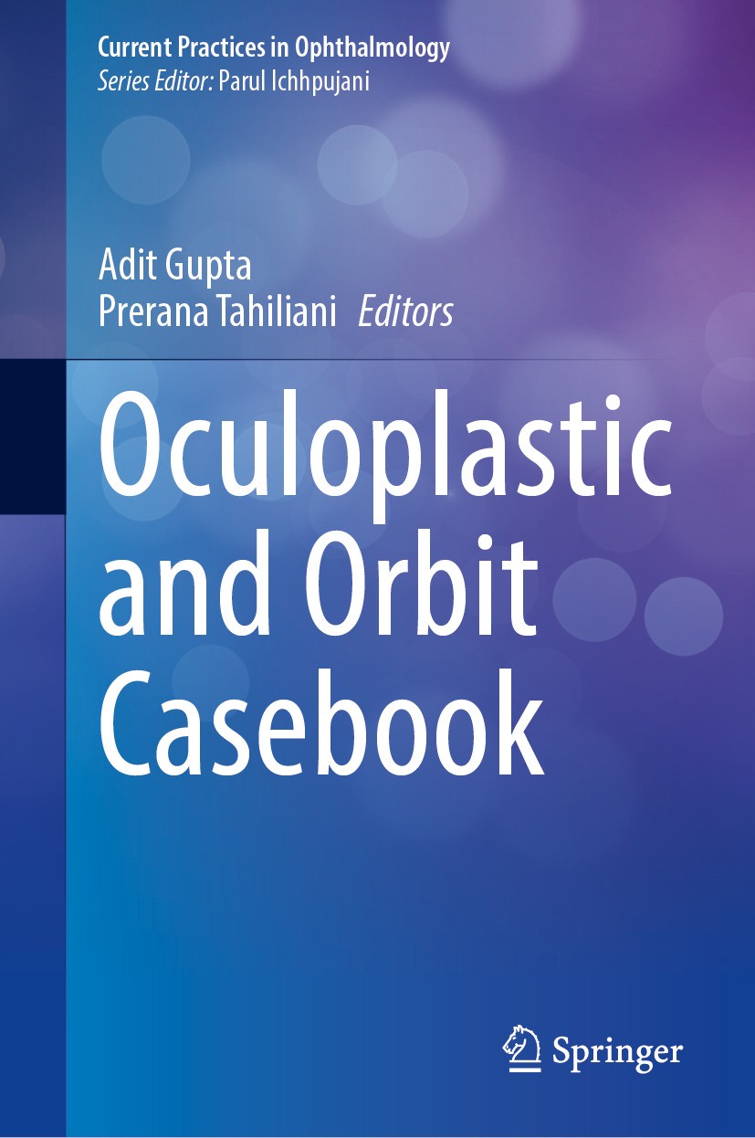 Titlebook: Oculoplastic and Orbit Casebook; Adit Gupta,Prerana Tahiliani Book 2024 The Editor(s) (if applicable) and The Author(s), under exclusive l Titlebook: Oculoplastic and Orbit Casebook; Adit Gupta,Prerana Tahiliani Book 2024 The Editor(s) (if applicable) and The Author(s), under exclusive l