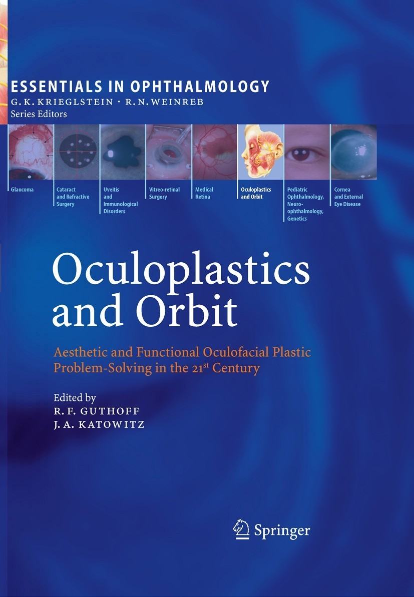 Titlebook: Oculoplastics and Orbit; Aesthetic and Functi Rudolf F. Guthoff (Professor of Ophthalmology),Jam Book 2010 Springer-Verlag Berlin Heidelber Titlebook: Oculoplastics and Orbit; Aesthetic and Functi Rudolf F. Guthoff (Professor of Ophthalmology),Jam Book 2010 Springer-Verlag Berlin Heidelber