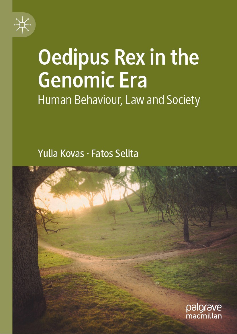 Titlebook: Oedipus Rex in the Genomic Era; Human Behaviour, Law Yulia Kovas,Fatos Selita Book 2021 The Editor(s) (if applicable) and The Author(s), un Titlebook: Oedipus Rex in the Genomic Era; Human Behaviour, Law Yulia Kovas,Fatos Selita Book 2021 The Editor(s) (if applicable) and The Author(s), un