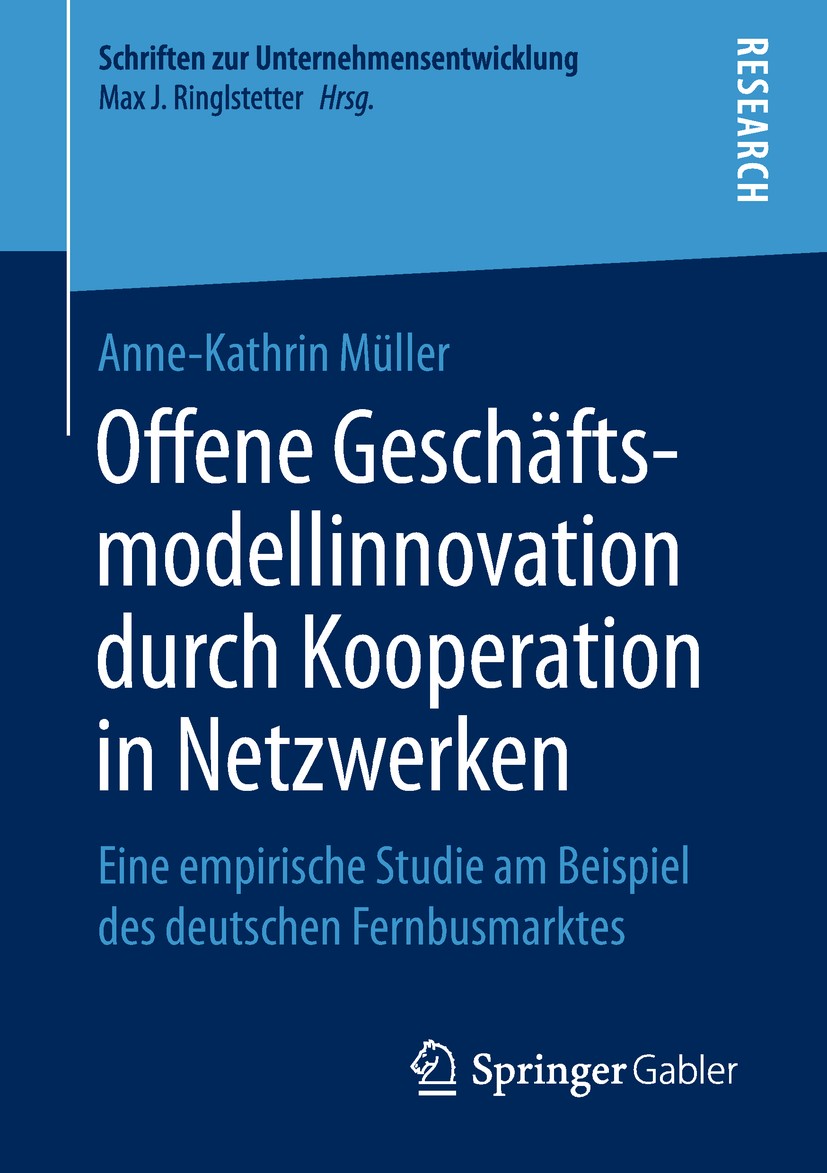 Titlebook: Offene Geschäftsmodellinnovation durch Kooperation in Netzwerken; Eine empirische Stud Anne-Kathrin Müller Book 2019 Springer Fachmedien Wi Titlebook: Offene Geschäftsmodellinnovation durch Kooperation in Netzwerken; Eine empirische Stud Anne-Kathrin Müller Book 2019 Springer Fachmedien Wi