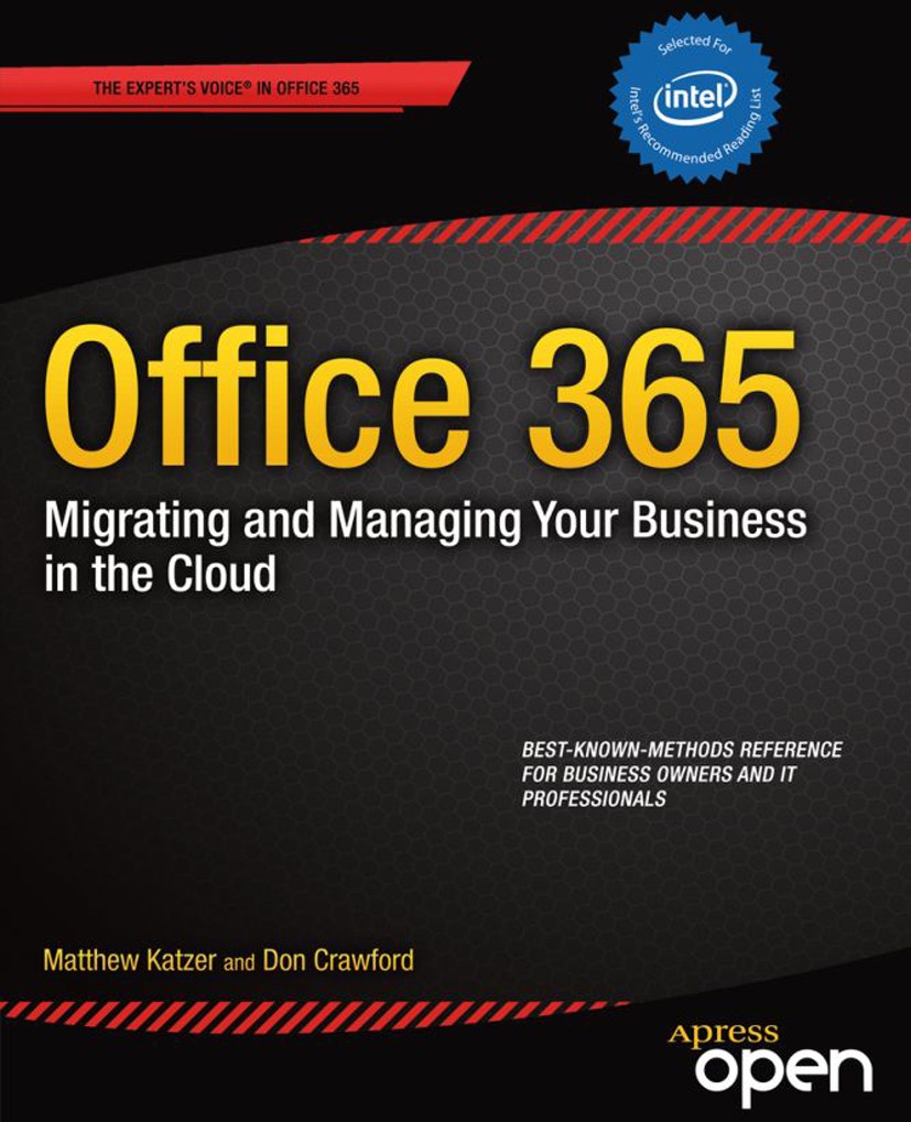 Titlebook: Office 365: Migrating and Managing Your Business in the Cloud; Matthew Katzer,Don Crawford Book‘‘‘‘‘‘‘‘ 2013 Matthew Katzer and Don Crawfo Titlebook: Office 365: Migrating and Managing Your Business in the Cloud; Matthew Katzer,Don Crawford Book‘‘‘‘‘‘‘‘ 2013 Matthew Katzer and Don Crawfo