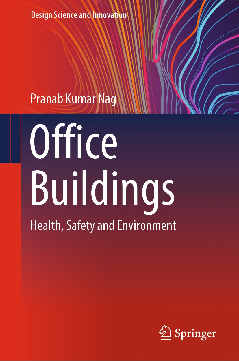 Titlebook: Office Buildings; Health, Safety and E Pranab Kumar Nag Book 2019 Springer Nature Singapore Pte Ltd. 2019 Worker Health.Building Ergonomics Titlebook: Office Buildings; Health, Safety and E Pranab Kumar Nag Book 2019 Springer Nature Singapore Pte Ltd. 2019 Worker Health.Building Ergonomics