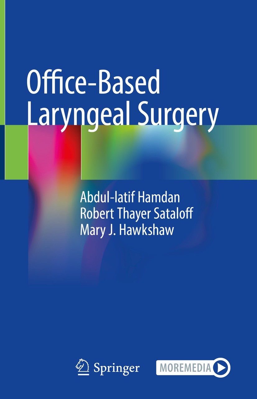 Titlebook: Office-Based Laryngeal Surgery; Abdul-latif Hamdan,Robert Thayer Sataloff,Mary J. Book 2022 The Editor(s) (if applicable) and The Author( Titlebook: Office-Based Laryngeal Surgery; Abdul-latif Hamdan,Robert Thayer Sataloff,Mary J. Book 2022 The Editor(s) (if applicable) and The Author(