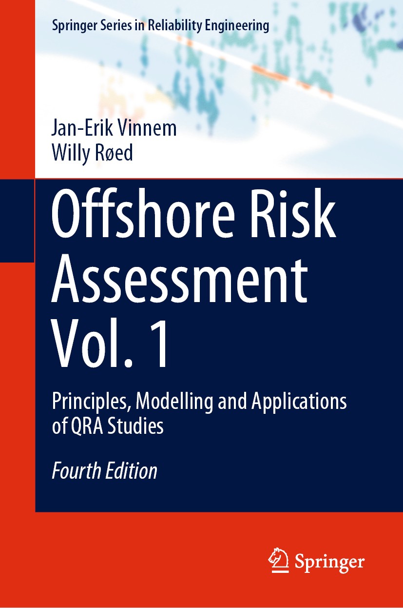 Titlebook: Offshore Risk Assessment Vol. 1; Principles, Modellin Jan-Erik Vinnem,Willy Røed Textbook 2020Latest edition Springer-Verlag London Ltd., p Titlebook: Offshore Risk Assessment Vol. 1; Principles, Modellin Jan-Erik Vinnem,Willy Røed Textbook 2020Latest edition Springer-Verlag London Ltd., p