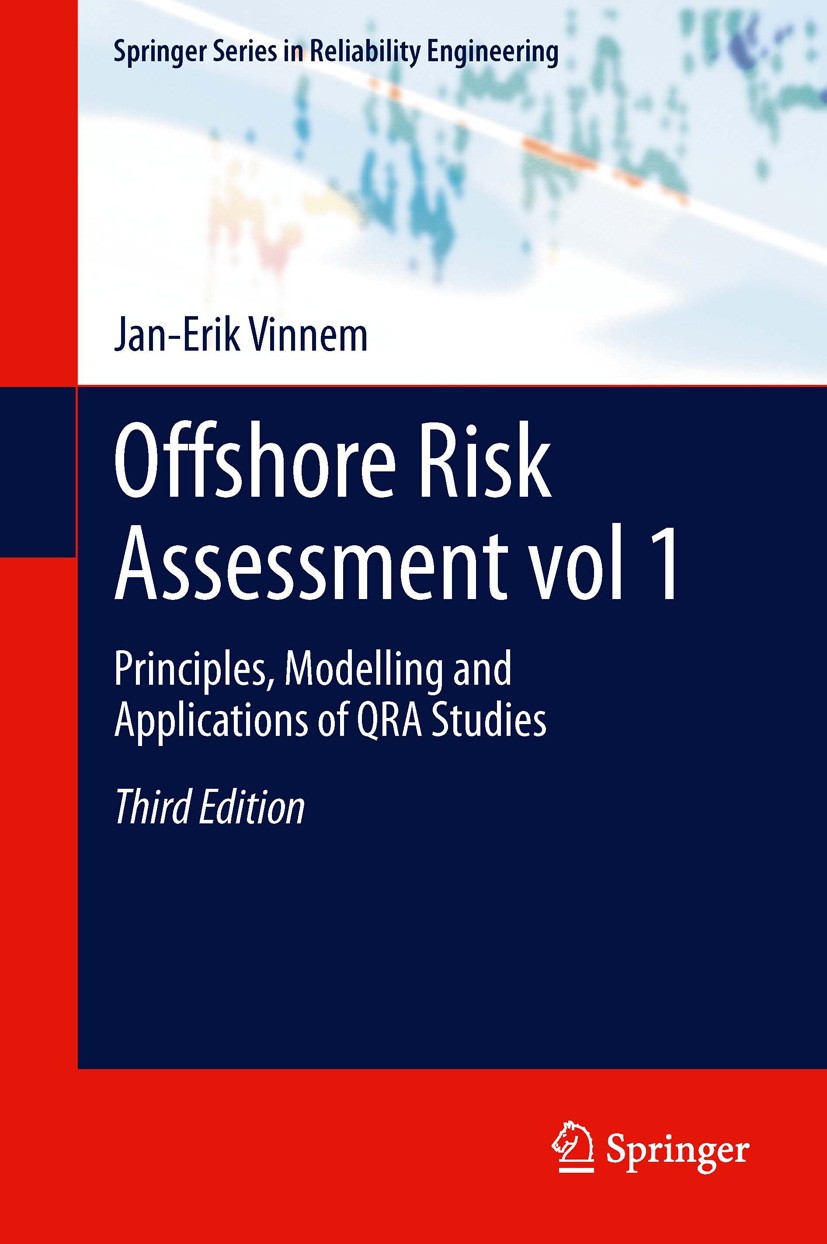 Titlebook: Offshore Risk Assessment vol 1.; Principles, Modellin Jan-Erik Vinnem Textbook 20143rd edition Springer-Verlag London 2014 Barriers.Hydroca Titlebook: Offshore Risk Assessment vol 1.; Principles, Modellin Jan-Erik Vinnem Textbook 20143rd edition Springer-Verlag London 2014 Barriers.Hydroca