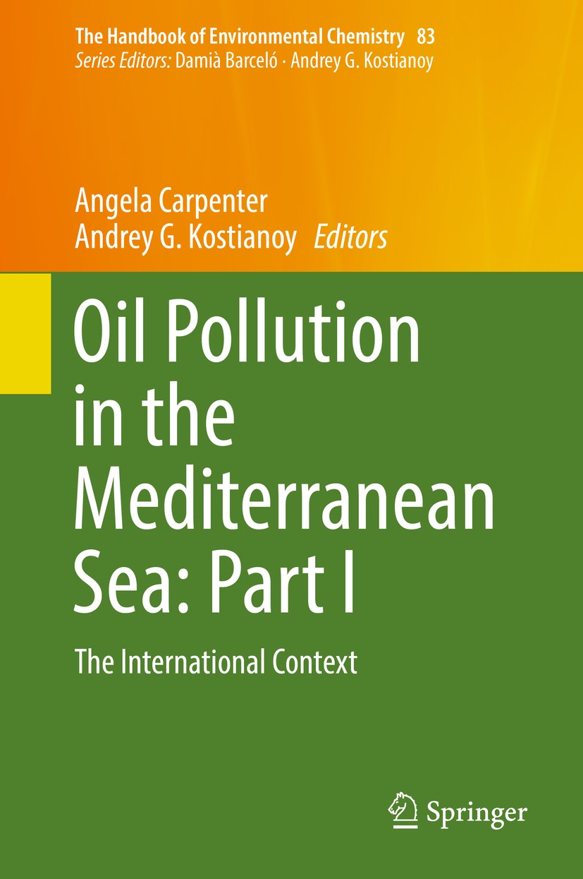 Titlebook: Oil Pollution in the Mediterranean Sea: Part I; The International Co Angela Carpenter,Andrey G. Kostianoy Book 2018 Springer Nature Switzer Titlebook: Oil Pollution in the Mediterranean Sea: Part I; The International Co Angela Carpenter,Andrey G. Kostianoy Book 2018 Springer Nature Switzer