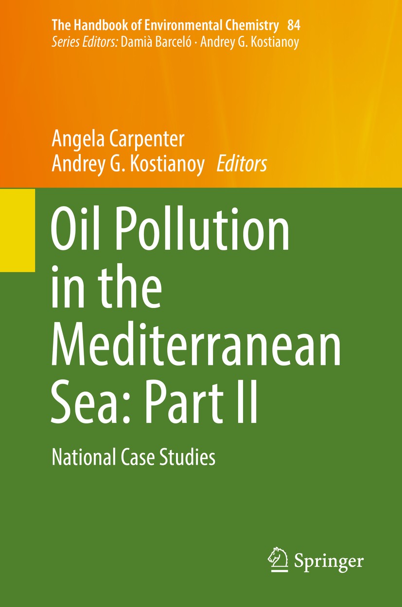 Titlebook: Oil Pollution in the Mediterranean Sea: Part II; National Case Studie Angela Carpenter,Andrey G. Kostianoy Book 2018 Springer Nature Switze Titlebook: Oil Pollution in the Mediterranean Sea: Part II; National Case Studie Angela Carpenter,Andrey G. Kostianoy Book 2018 Springer Nature Switze