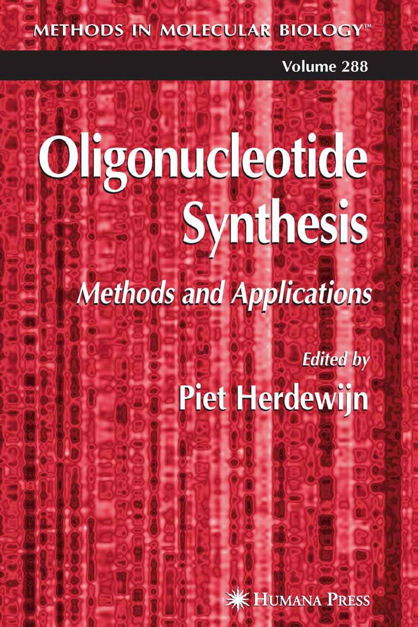 Titlebook: Oligonucleotide Synthesis; Methods and Applicat Piet Herdewijn Book 2005 Humana Press 2005 DNA.PCR.gene expression.genes.siRNA Titlebook: Oligonucleotide Synthesis; Methods and Applicat Piet Herdewijn Book 2005 Humana Press 2005 DNA.PCR.gene expression.genes.siRNA