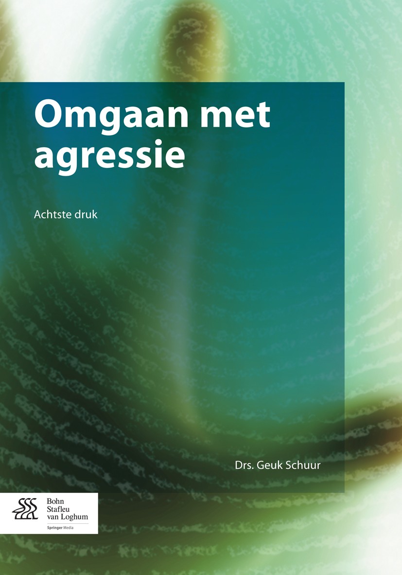 Titlebook: Omgaan met agressie; Geuk Schuur Book 2014Latest edition Bohn Stafleu van Loghum 2014 agressie.escalatie voorkomen.gewelddadige patiënten. Titlebook: Omgaan met agressie; Geuk Schuur Book 2014Latest edition Bohn Stafleu van Loghum 2014 agressie.escalatie voorkomen.gewelddadige patiënten.