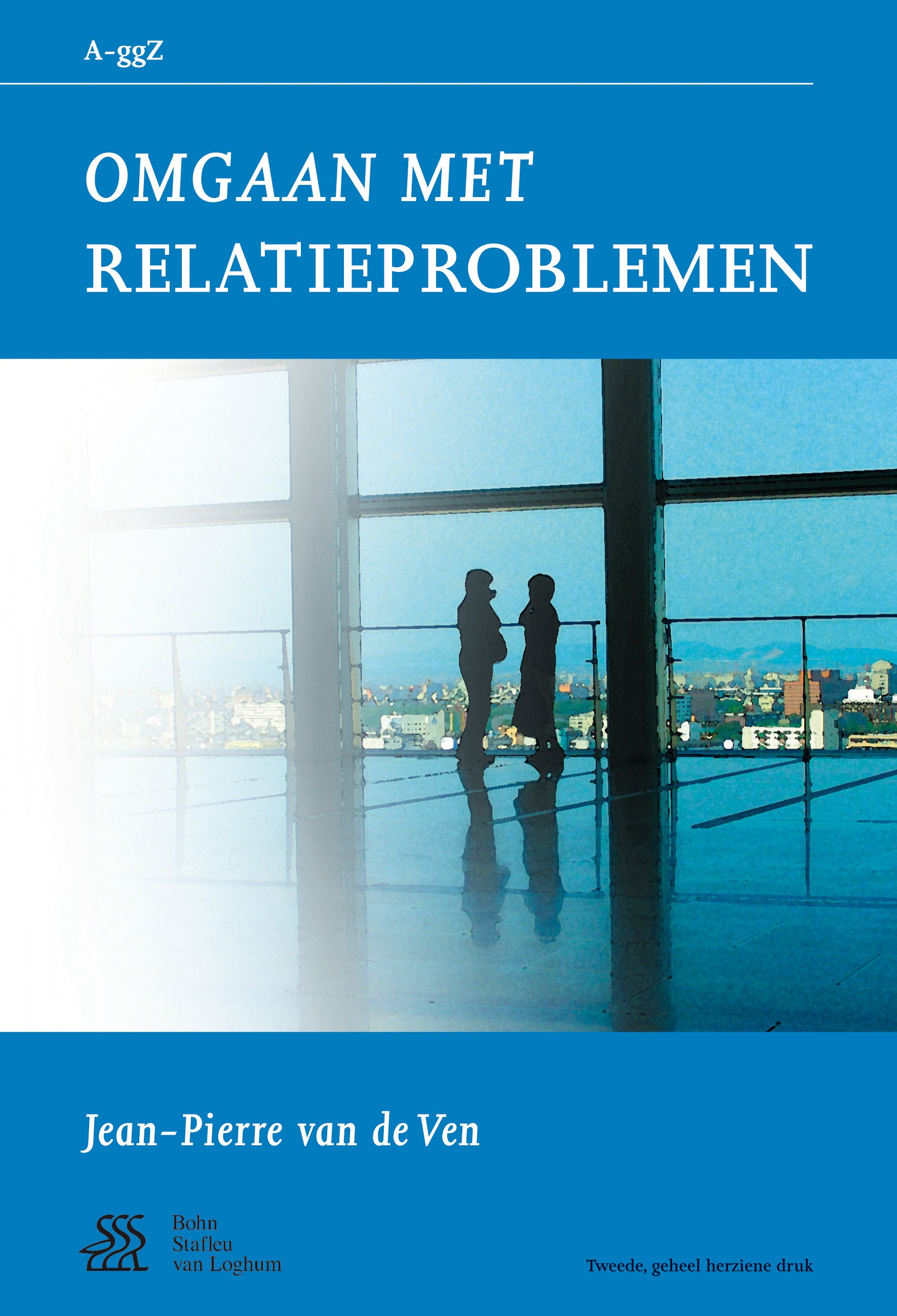 Titlebook: Omgaan met relatieproblemen; Jean-Pierre Ven Book 2010Latest edition Bohn Stafleu van Loghum 2010 A-ggZ.Jean-Pierre van de Ven.relatie.rel Titlebook: Omgaan met relatieproblemen; Jean-Pierre Ven Book 2010Latest edition Bohn Stafleu van Loghum 2010 A-ggZ.Jean-Pierre van de Ven.relatie.rel