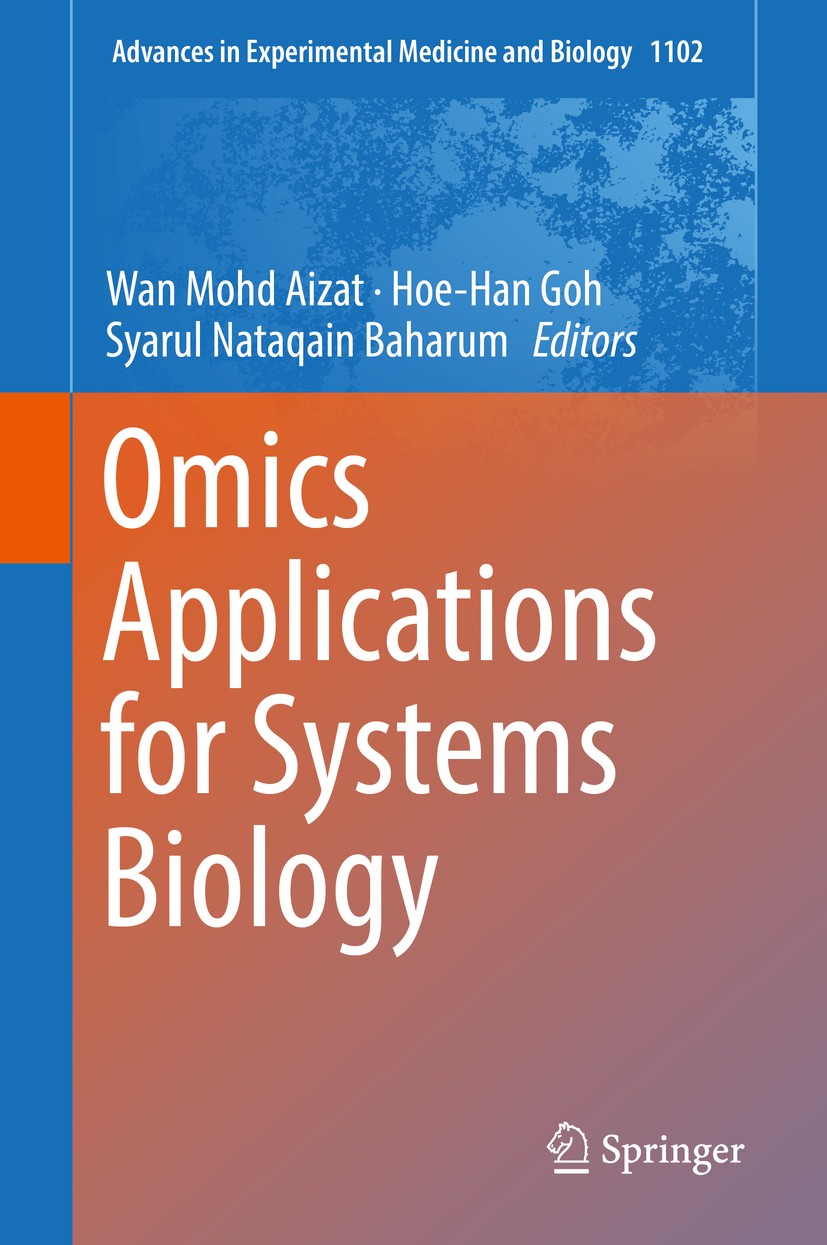 Titlebook: Omics Applications for Systems Biology; Wan Mohd Aizat,Hoe-Han Goh,Syarul Nataqain Baharum Book 2018 The Editor(s) (if applicable) and The Titlebook: Omics Applications for Systems Biology; Wan Mohd Aizat,Hoe-Han Goh,Syarul Nataqain Baharum Book 2018 The Editor(s) (if applicable) and The
