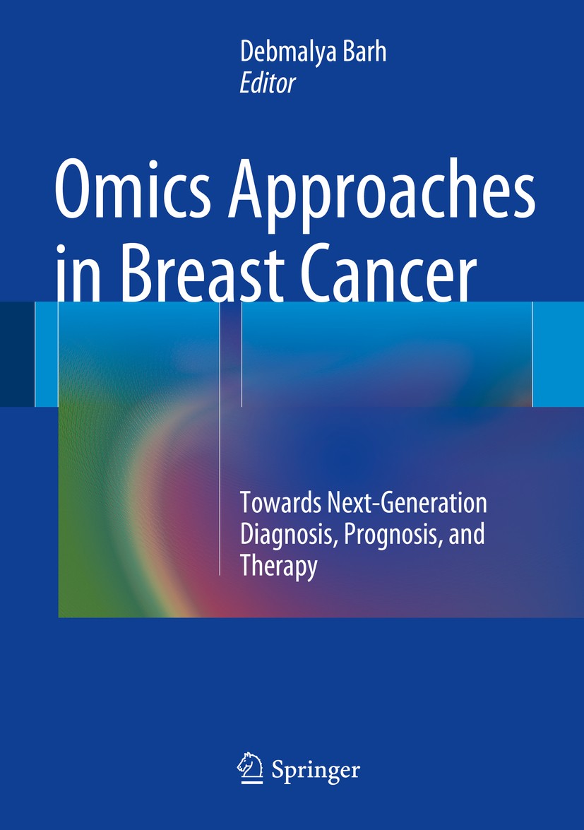Titlebook: Omics Approaches in Breast Cancer; Towards Next-Generat Debmalya Barh Book 2014 Springer India 2014 Breast cancer research.Cancer.Cancer bi Titlebook: Omics Approaches in Breast Cancer; Towards Next-Generat Debmalya Barh Book 2014 Springer India 2014 Breast cancer research.Cancer.Cancer bi