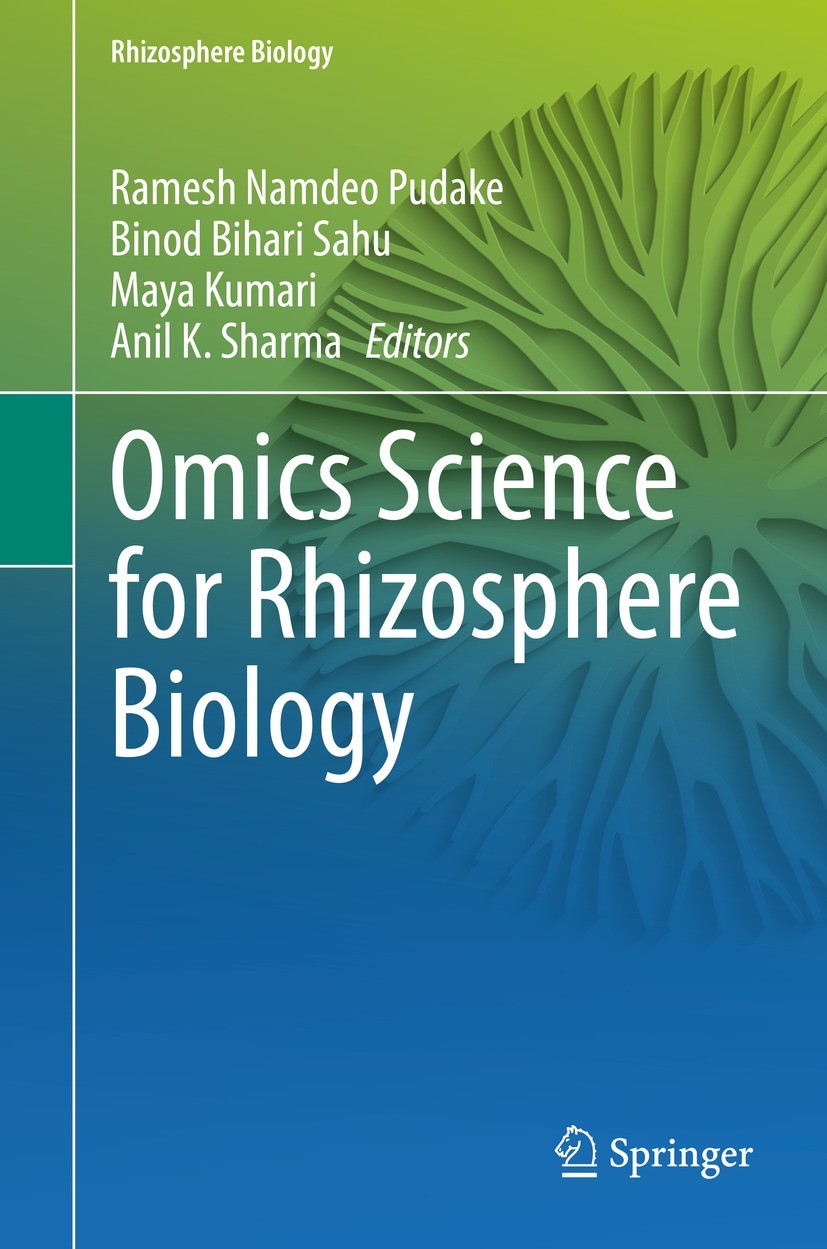 Titlebook: Omics Science for Rhizosphere Biology; Ramesh Namdeo Pudake,Binod Bihari Sahu,Anil K. Sha Book 2021 Springer Nature Singapore Pte Ltd. 202 Titlebook: Omics Science for Rhizosphere Biology; Ramesh Namdeo Pudake,Binod Bihari Sahu,Anil K. Sha Book 2021 Springer Nature Singapore Pte Ltd. 202