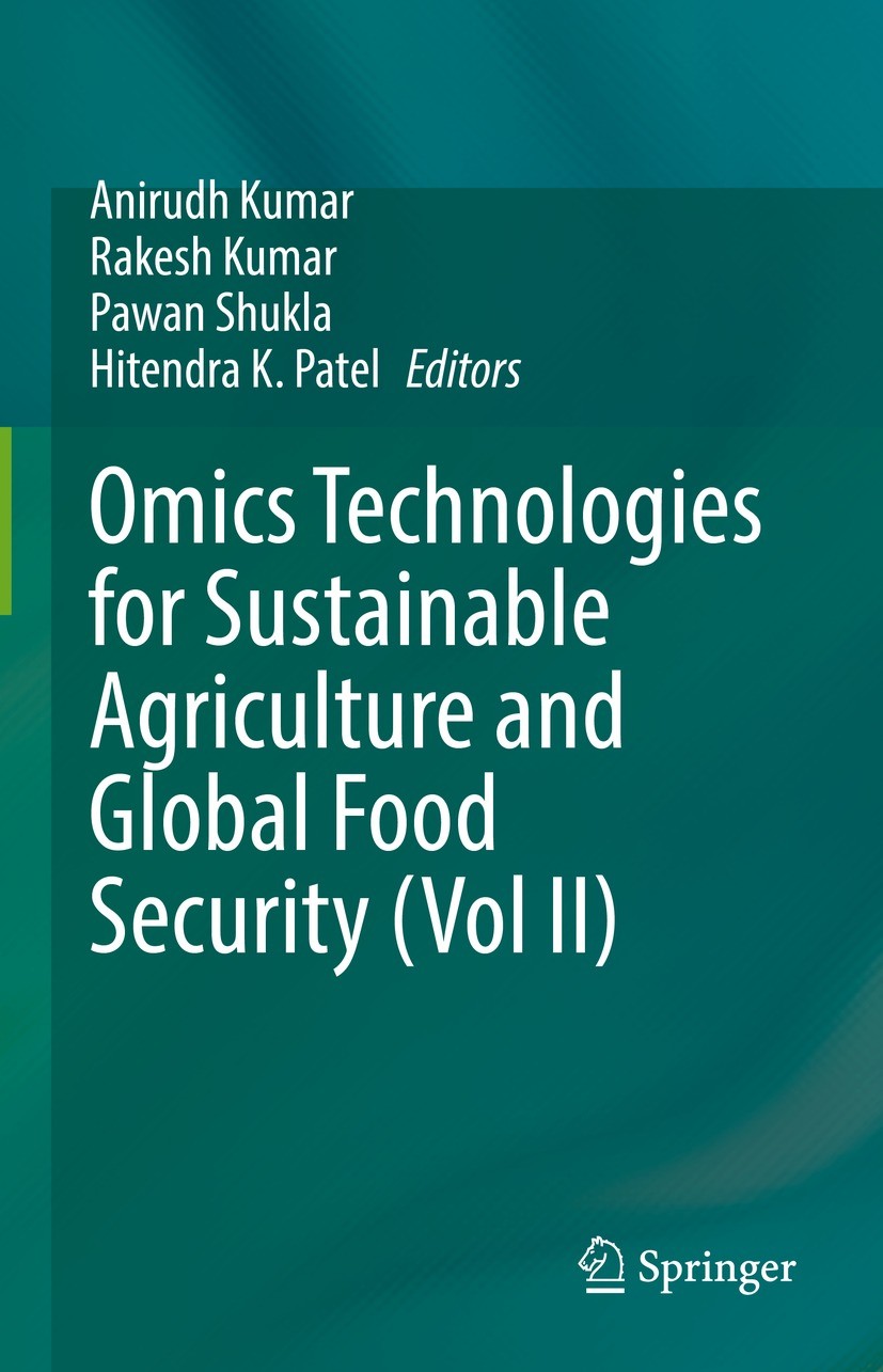 Titlebook: Omics Technologies for Sustainable Agriculture and Global Food Security (Vol II); Anirudh Kumar,Rakesh Kumar,Hitendra K. Patel Book 2021 T Titlebook: Omics Technologies for Sustainable Agriculture and Global Food Security (Vol II); Anirudh Kumar,Rakesh Kumar,Hitendra K. Patel Book 2021 T