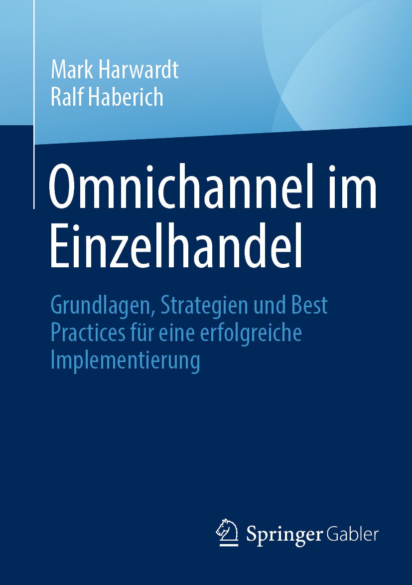 Titlebook: Omnichannel im Einzelhandel; Grundlagen, Strategi Mark Harwardt,Ralf Haberich Book 2024 Der/die Herausgeber bzw. der/die Autor(en), exklusi Titlebook: Omnichannel im Einzelhandel; Grundlagen, Strategi Mark Harwardt,Ralf Haberich Book 2024 Der/die Herausgeber bzw. der/die Autor(en), exklusi