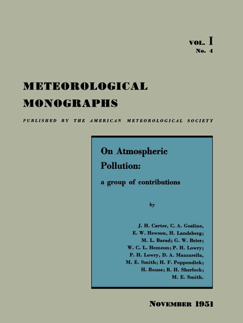 Titlebook: On Atmospheric Pollution; A Group of Contribut J. H. Carter,C. A. Gosline,R. H. Sherlock Book 1951 American Meteorological Society 1951 Air Titlebook: On Atmospheric Pollution; A Group of Contribut J. H. Carter,C. A. Gosline,R. H. Sherlock Book 1951 American Meteorological Society 1951 Air