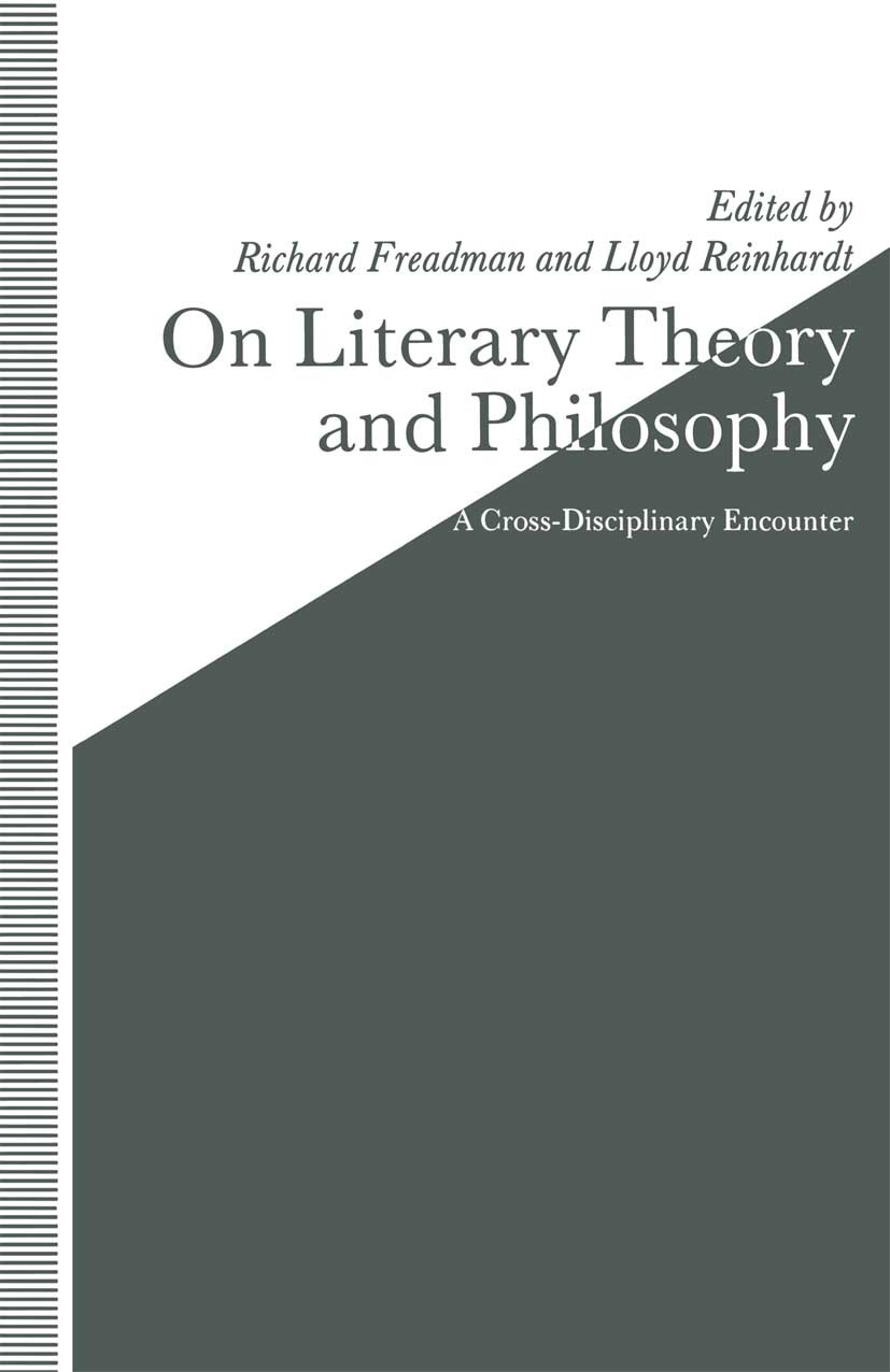 Titlebook: On Literary Theory and Philosophy; Richard Freadman (Professor),Lloyd Reinhardt (Seni Book 1991 Palgrave Macmillan, a division of Macmilla Titlebook: On Literary Theory and Philosophy; Richard Freadman (Professor),Lloyd Reinhardt (Seni Book 1991 Palgrave Macmillan, a division of Macmilla