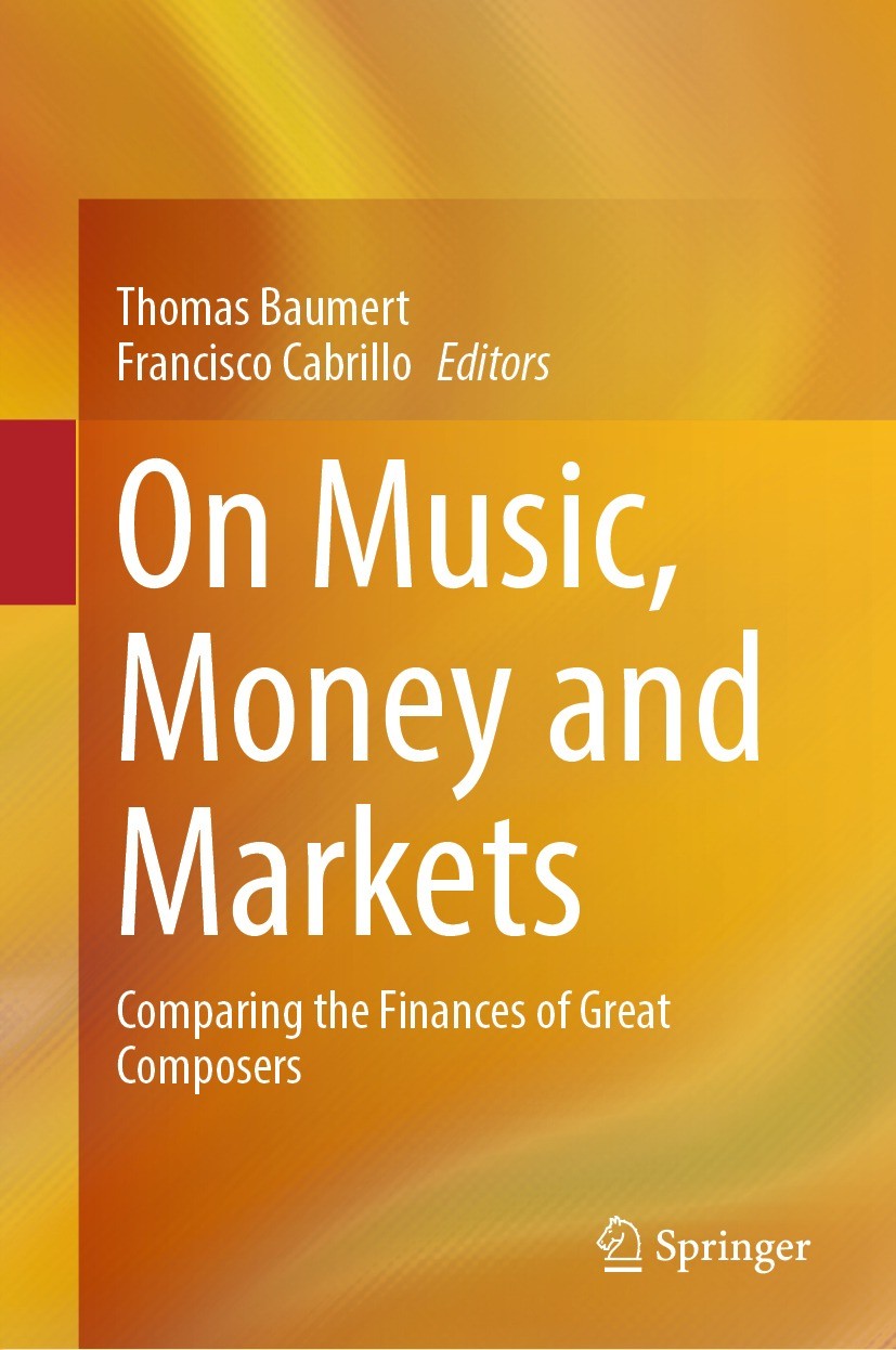 Titlebook: On Music, Money and Markets; Comparing the Financ Thomas Baumert,Francisco Cabrillo Book 2023 The Editor(s) (if applicable) and The Author( Titlebook: On Music, Money and Markets; Comparing the Financ Thomas Baumert,Francisco Cabrillo Book 2023 The Editor(s) (if applicable) and The Author(