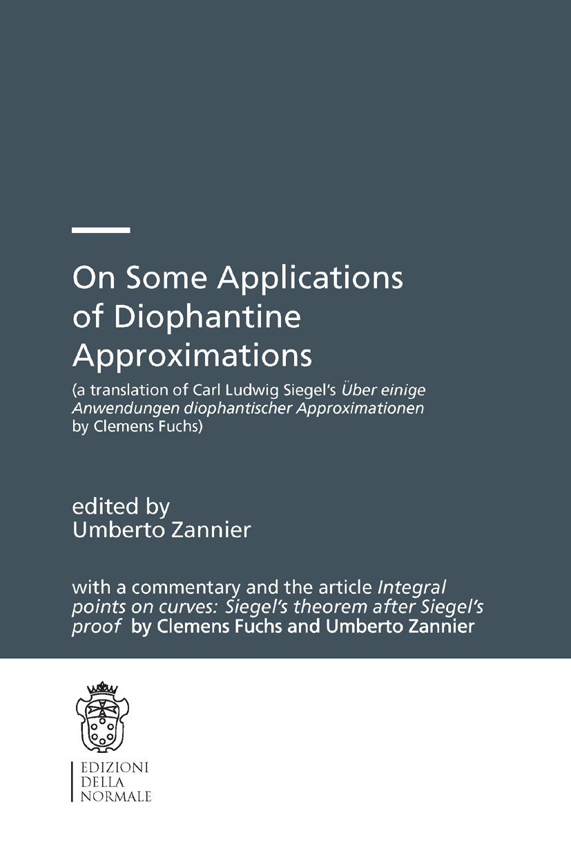 Titlebook: On Some Applications of Diophantine Approximations; A translation of C.L Umberto Zannier Book 2014 The Editor(s) (if applicable) and The Au Titlebook: On Some Applications of Diophantine Approximations; A translation of C.L Umberto Zannier Book 2014 The Editor(s) (if applicable) and The Au