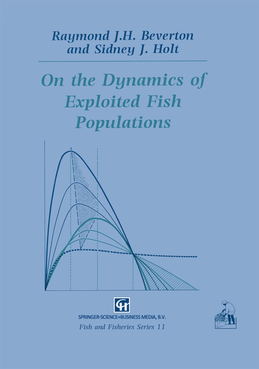 Titlebook: On the Dynamics of Exploited Fish Populations; Raymond J. H. Beverton,Sidney J. Holt Book 1993 Springer Science+Business Media Dordrecht 1 Titlebook: On the Dynamics of Exploited Fish Populations; Raymond J. H. Beverton,Sidney J. Holt Book 1993 Springer Science+Business Media Dordrecht 1