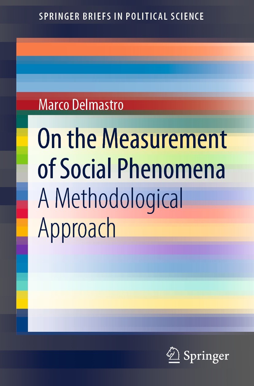 Titlebook: On the Measurement of Social Phenomena; A Methodological App Marco Delmastro Book 2021 The Author(s), under exclusive license to Springer N Titlebook: On the Measurement of Social Phenomena; A Methodological App Marco Delmastro Book 2021 The Author(s), under exclusive license to Springer N