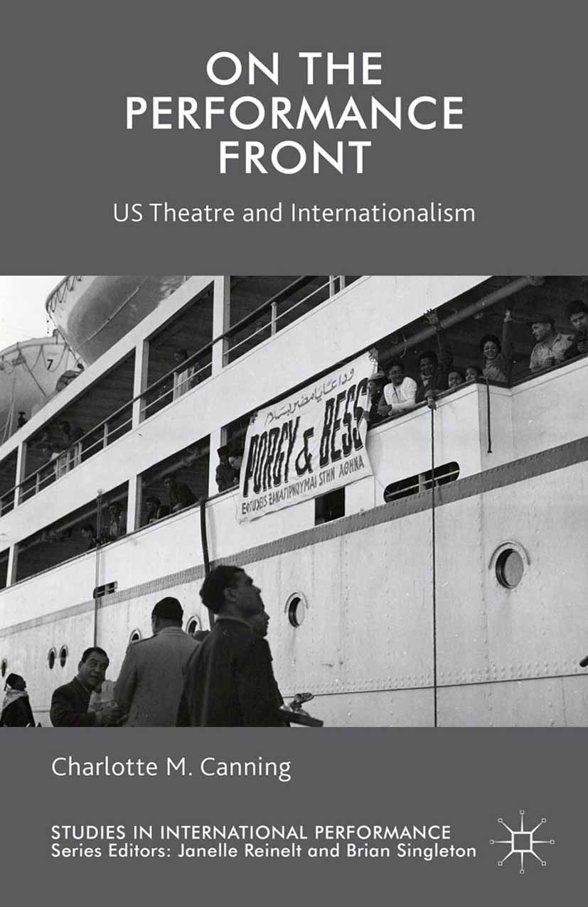 Titlebook: On the Performance Front; US Theatre and Inter Charlotte M. Canning Book 20151st edition The Editor(s) (if applicable) and The Author(s) 20 Titlebook: On the Performance Front; US Theatre and Inter Charlotte M. Canning Book 20151st edition The Editor(s) (if applicable) and The Author(s) 20