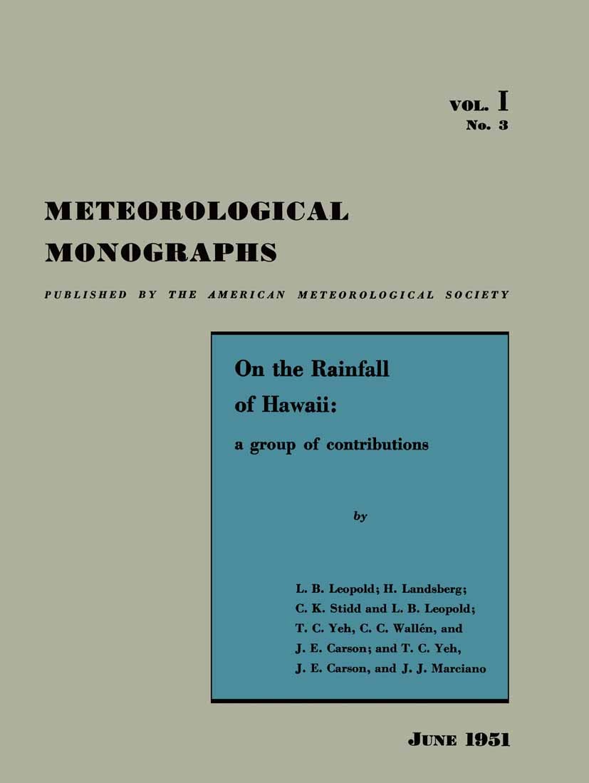 Titlebook: On the Rainfall of Hawaii; A Group of Contribut L. B. Leopold,H. Landsberg,J. J. Marciano Book 1951 American Meteorological Society 1951 Ra Titlebook: On the Rainfall of Hawaii; A Group of Contribut L. B. Leopold,H. Landsberg,J. J. Marciano Book 1951 American Meteorological Society 1951 Ra