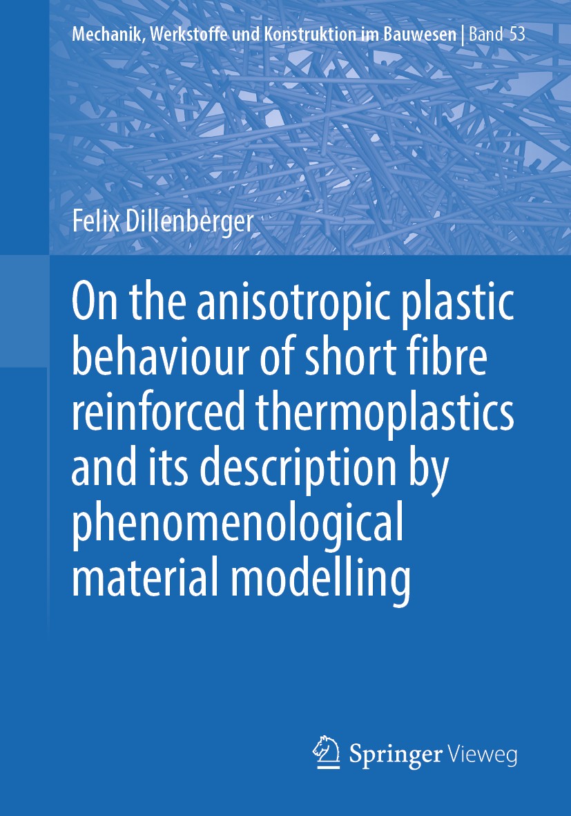 Titlebook: On the anisotropic plastic behaviour of short fibre reinforced thermoplastics and its description by; Felix Dillenberger Book 2020 Springe Titlebook: On the anisotropic plastic behaviour of short fibre reinforced thermoplastics and its description by; Felix Dillenberger Book 2020 Springe