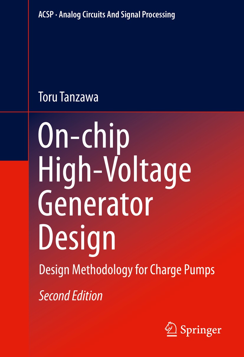 Titlebook: On-chip High-Voltage Generator Design; Design Methodology f Toru Tanzawa Book 2016Latest edition Springer International Publishing Switzerl Titlebook: On-chip High-Voltage Generator Design; Design Methodology f Toru Tanzawa Book 2016Latest edition Springer International Publishing Switzerl