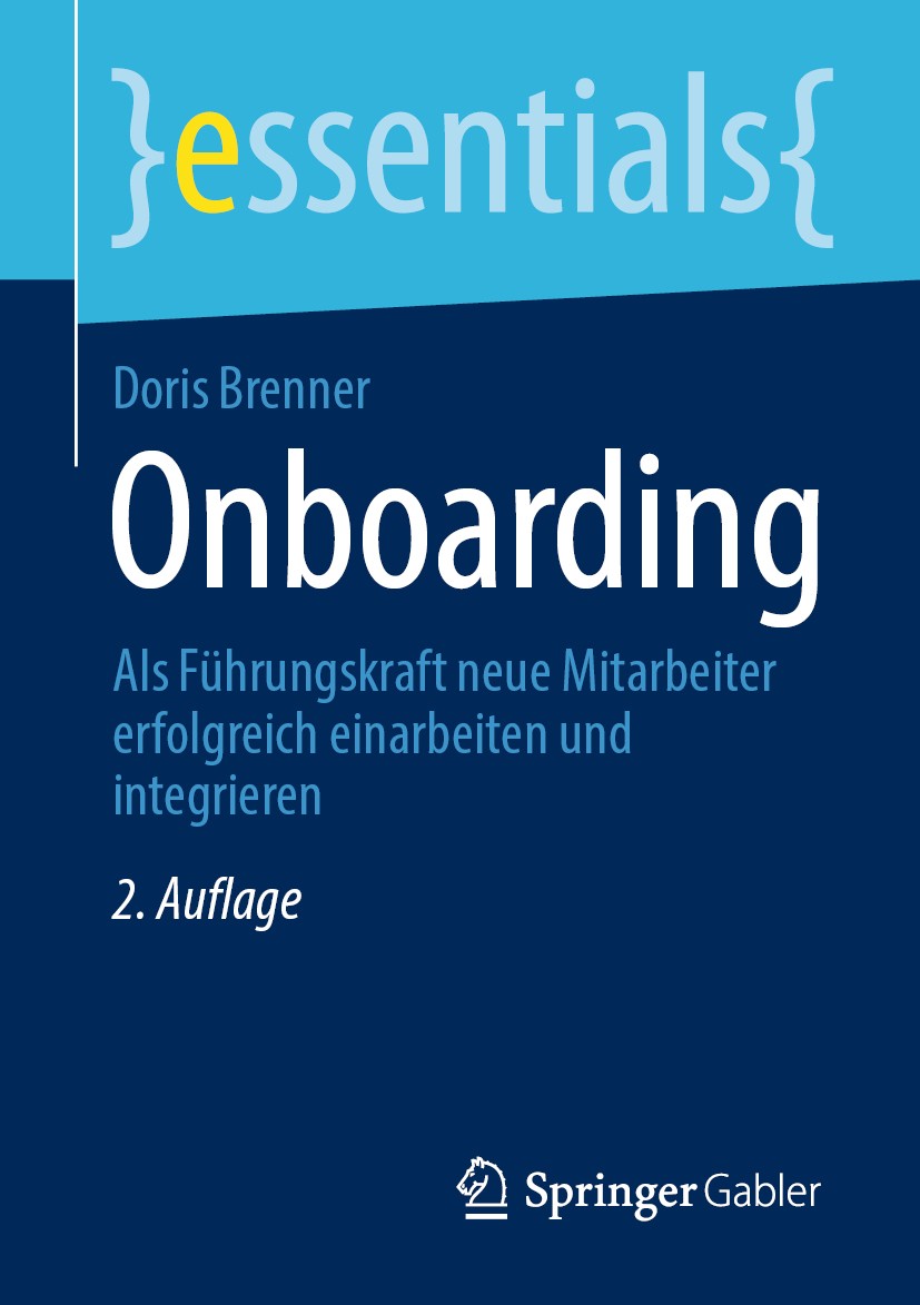 Titlebook: Onboarding; Als Führungskraft ne Doris Brenner Book 2020Latest edition Springer Fachmedien Wiesbaden GmbH, ein Teil von Springer Nature 202 Titlebook: Onboarding; Als Führungskraft ne Doris Brenner Book 2020Latest edition Springer Fachmedien Wiesbaden GmbH, ein Teil von Springer Nature 202