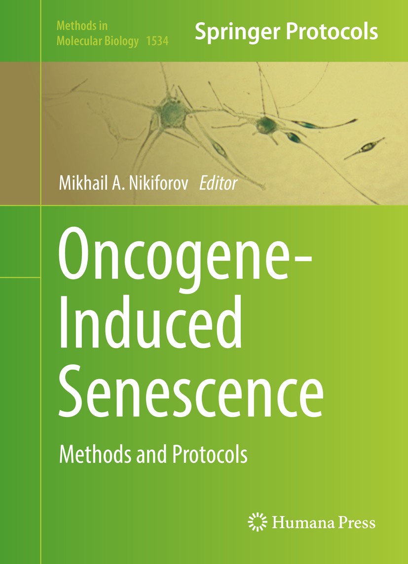 Titlebook: Oncogene-Induced Senescence; Methods and Protocol Mikhail A. Nikiforov Book 2017 Springer Science+Business Media New York 2017 Senescent ce Titlebook: Oncogene-Induced Senescence; Methods and Protocol Mikhail A. Nikiforov Book 2017 Springer Science+Business Media New York 2017 Senescent ce