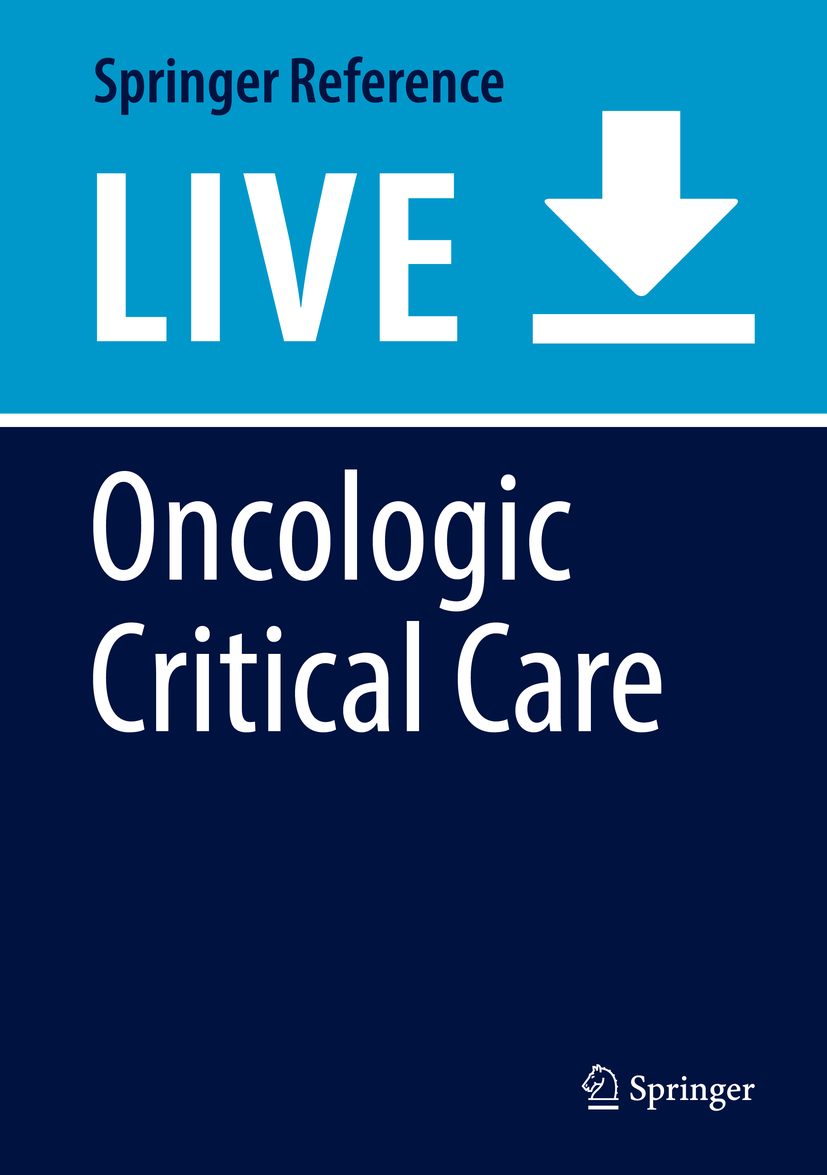 Titlebook: Oncologic Critical Care; Joseph L. Nates,Kristen J. Price Living reference work 20200th edition ICU.infectious diseases.neurologic diseas Titlebook: Oncologic Critical Care; Joseph L. Nates,Kristen J. Price Living reference work 20200th edition ICU.infectious diseases.neurologic diseas