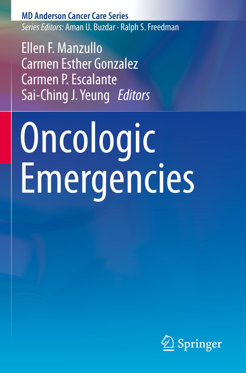 Titlebook: Oncologic Emergencies; Ellen F. Manzullo,Carmen Esther Gonzalez,Sai-Ching Book 2016 Springer Science+Business Media New York 2016 ACLS.Acu Titlebook: Oncologic Emergencies; Ellen F. Manzullo,Carmen Esther Gonzalez,Sai-Ching Book 2016 Springer Science+Business Media New York 2016 ACLS.Acu